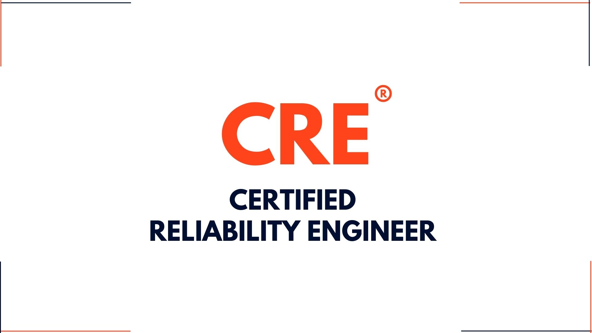 Certified Reliability Engineer - CRE